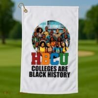 Hbcu Colleges Are Black History Month Golf Towel thumb 1