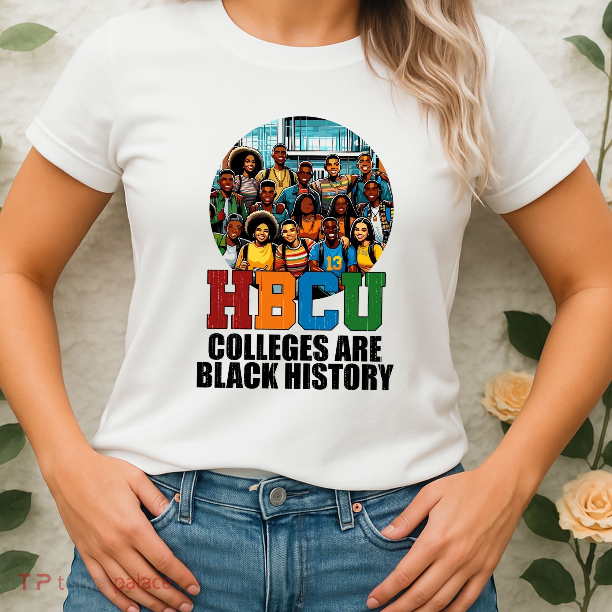 Hbcu Colleges Are Black History Month Women's T-Shirt
