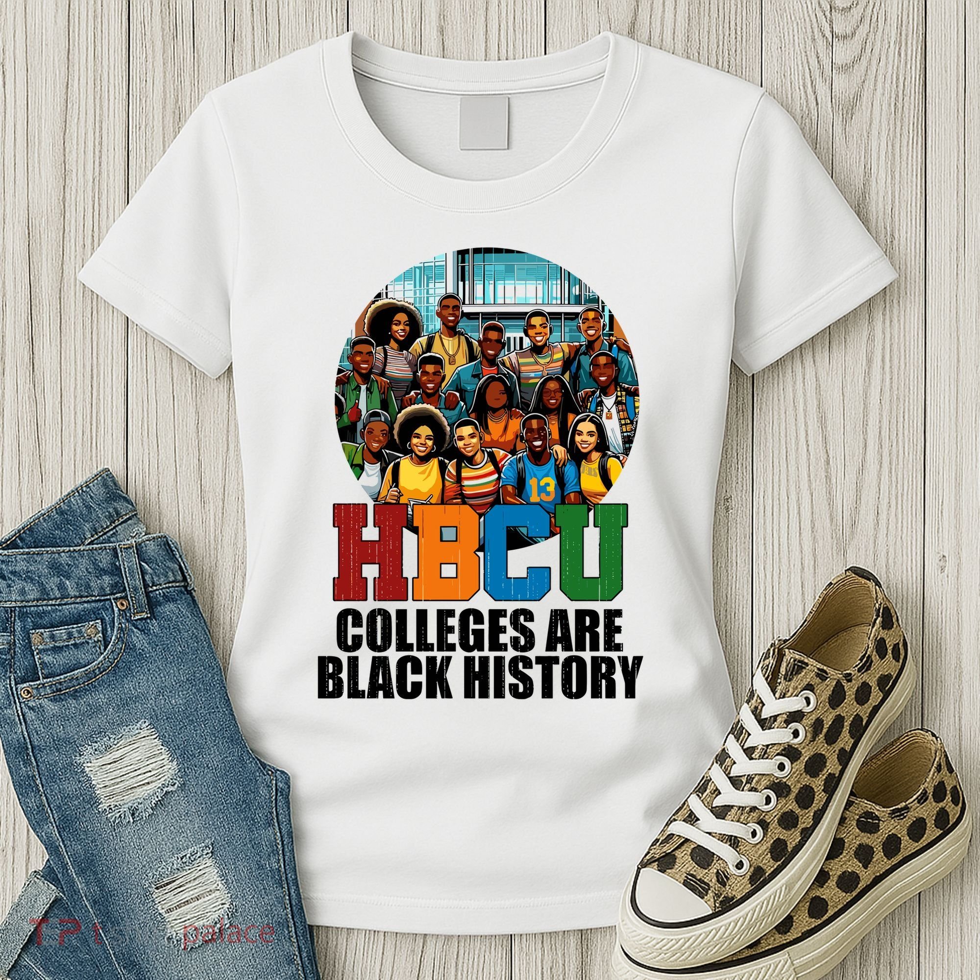 Hbcu Colleges Are Black History Month Women's T-Shirt