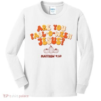 Halloween Christian Are You Fall O Ween Jesus Kids Long Sleeve Shirt