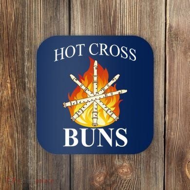 Hot Cross Buns Metal Rock Coaster