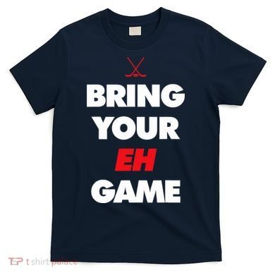 Hockey - Canada bring your EH Game T-Shirt