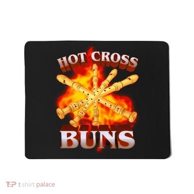 Hot Cross Buns Fire Recorder Flute Mousepad