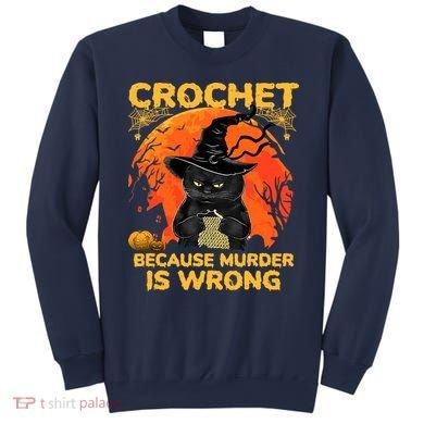 Halloween Crochet Because Murder Is Wrong For Halloween Cat Sweatshirt