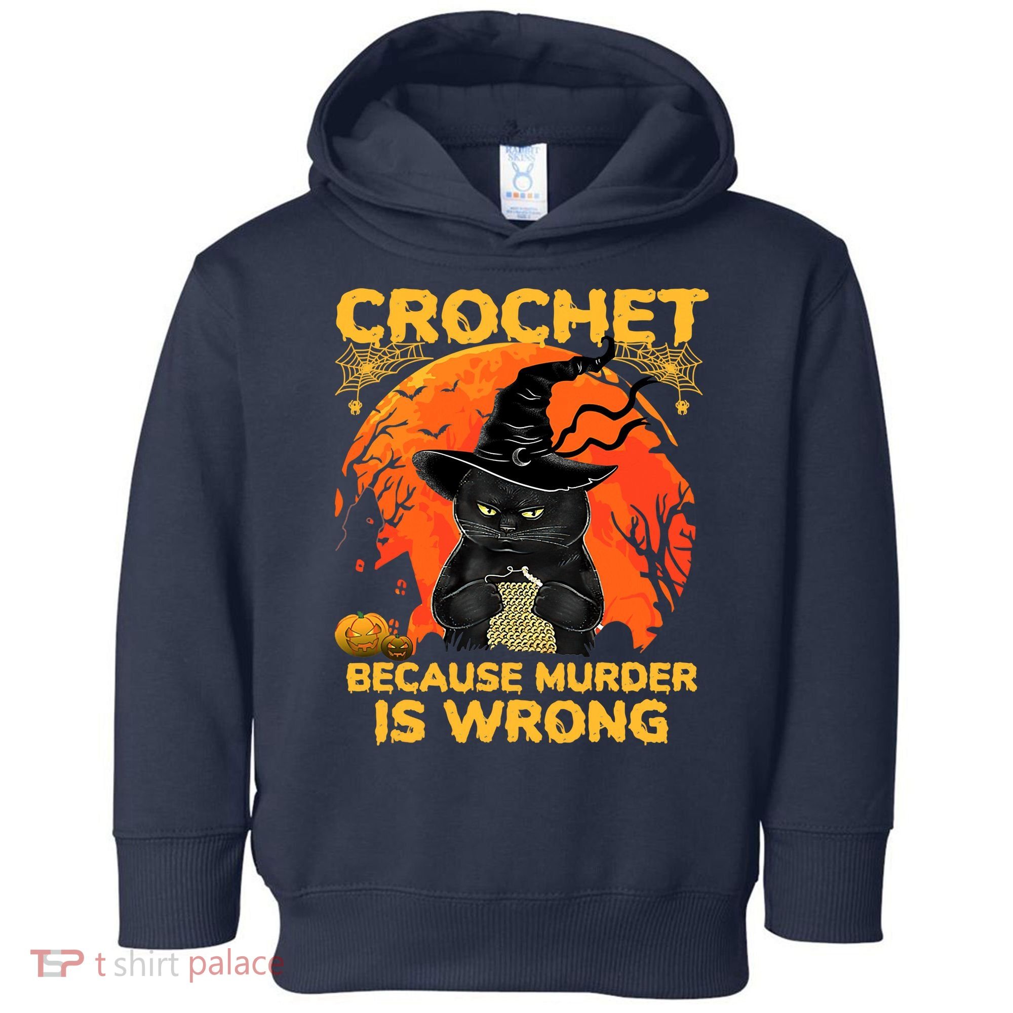 Halloween Crochet Because Murder Is Wrong For Halloween Cat Toddler Hoodie