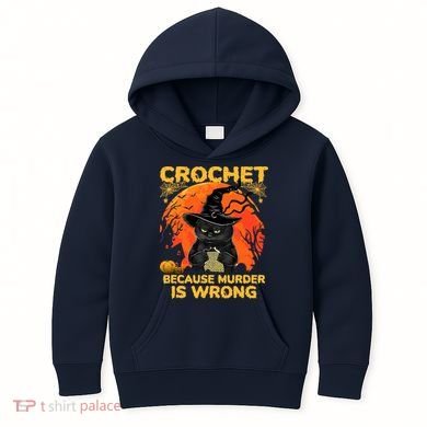 Halloween Crochet Because Murder Is Wrong For Halloween Cat Kids Hoodie