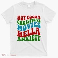 Hot Cocoa Christmas Movies Hella Anxiety Christmas T-Shirt thumb 0