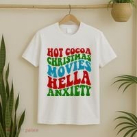 Hot Cocoa Christmas Movies Hella Anxiety Christmas T-Shirt thumb 2