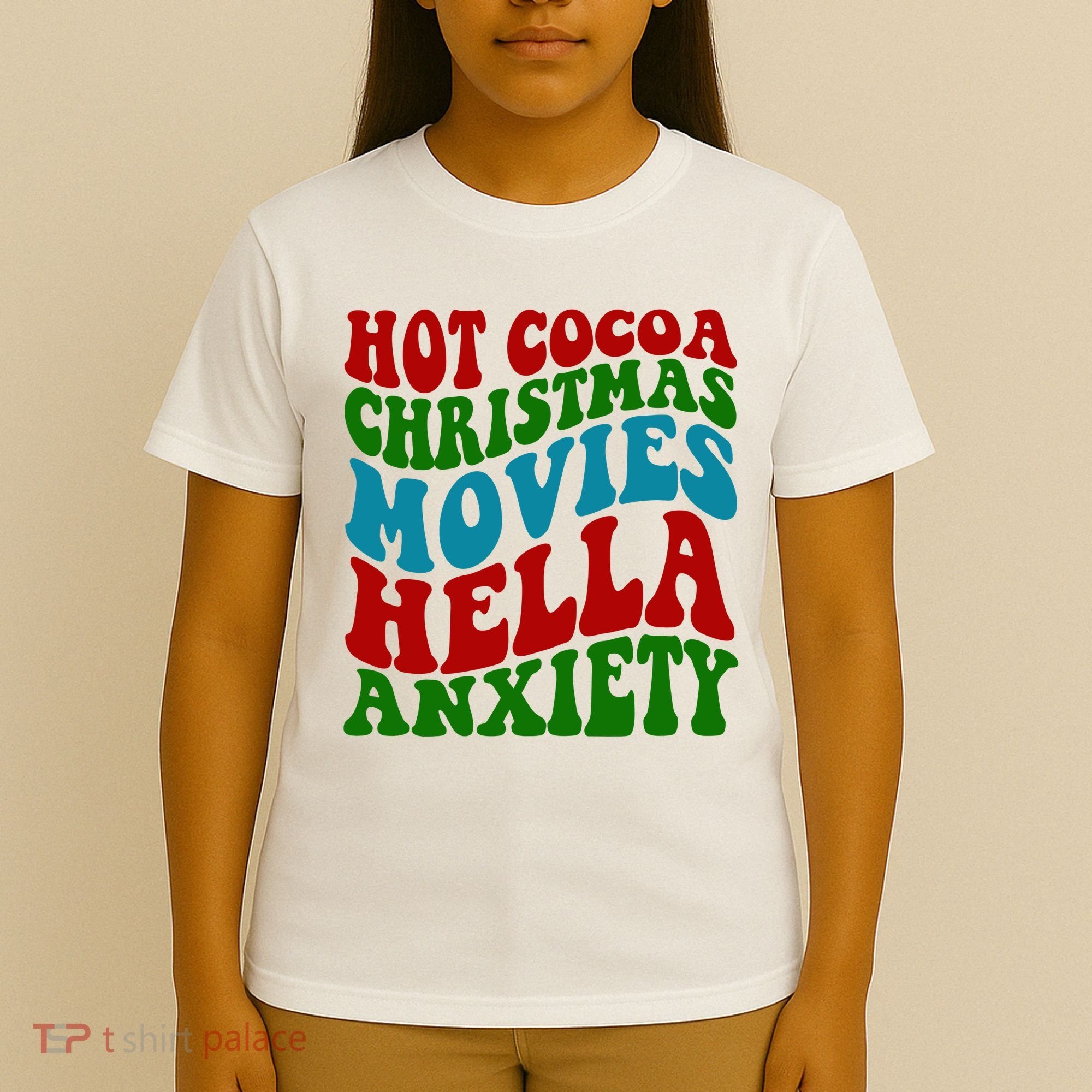 Hot Cocoa Christmas Movies Hella Anxiety Christmas T-Shirt