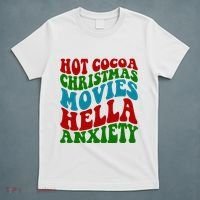 Hot Cocoa Christmas Movies Hella Anxiety Christmas T-Shirt thumb 5