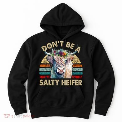 Highland Cow Dont Be Salty Heifer Hoodie