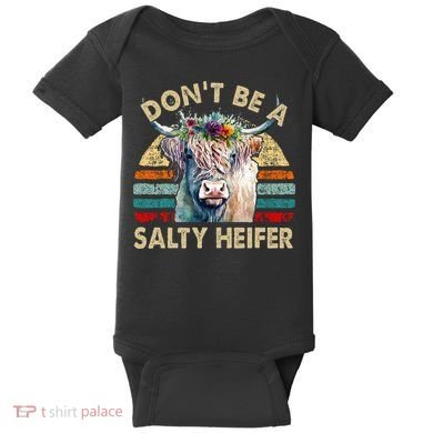 Highland Cow Dont Be Salty Heifer Baby Bodysuit