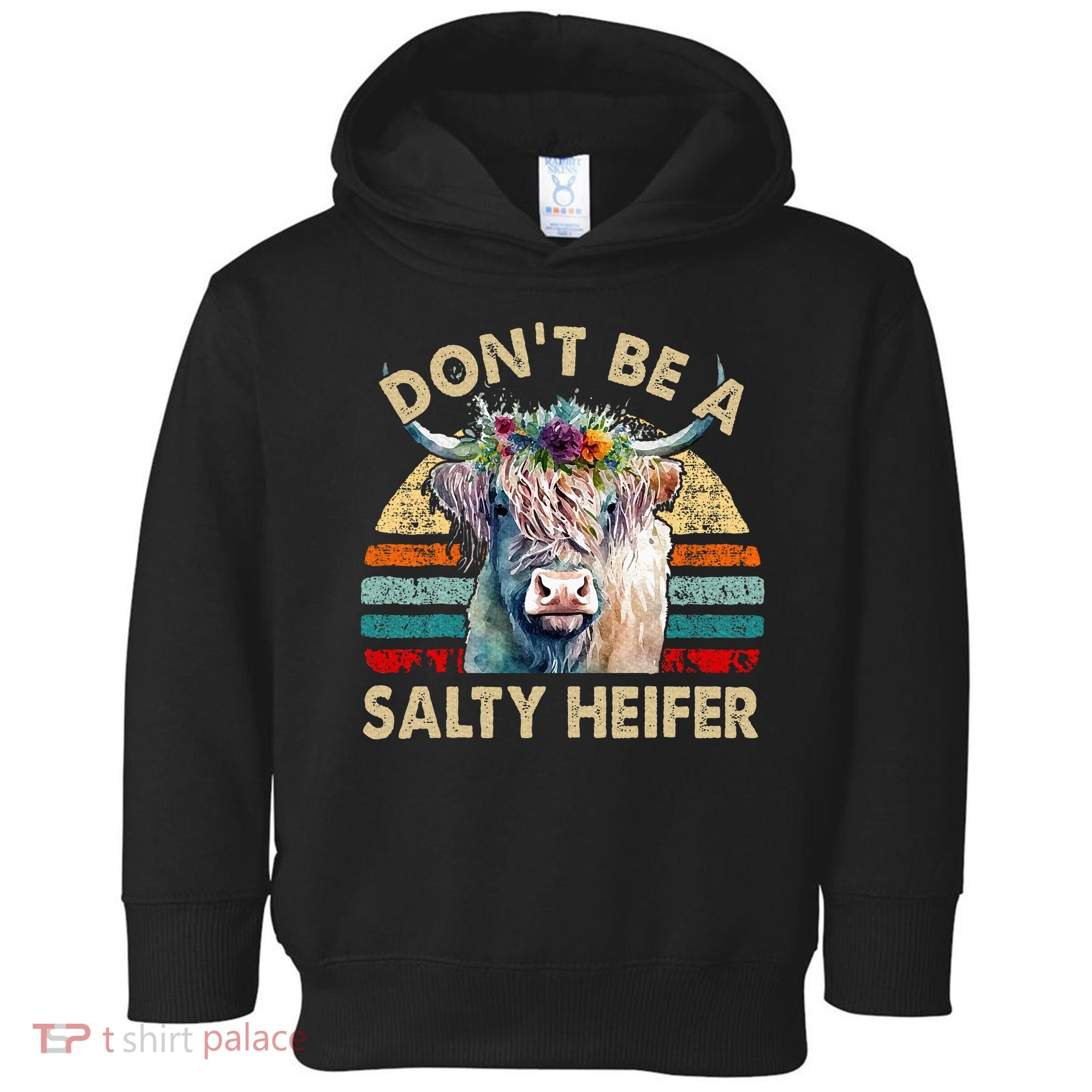 Highland Cow Dont Be Salty Heifer Toddler Hoodie