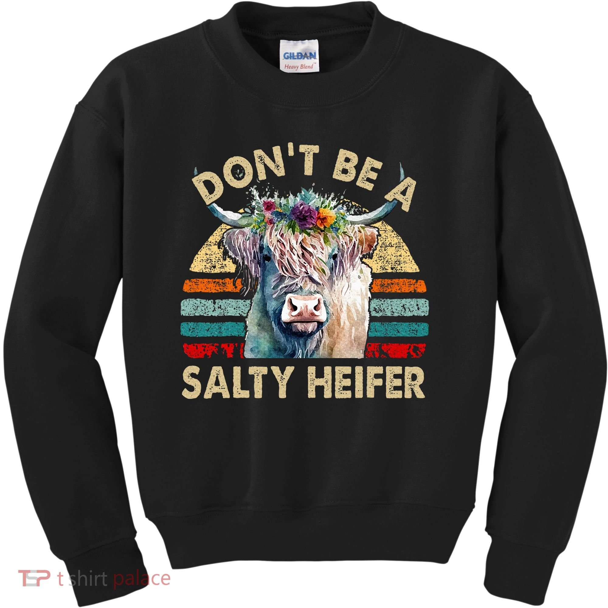 Highland Cow Dont Be Salty Heifer Kids Sweatshirt