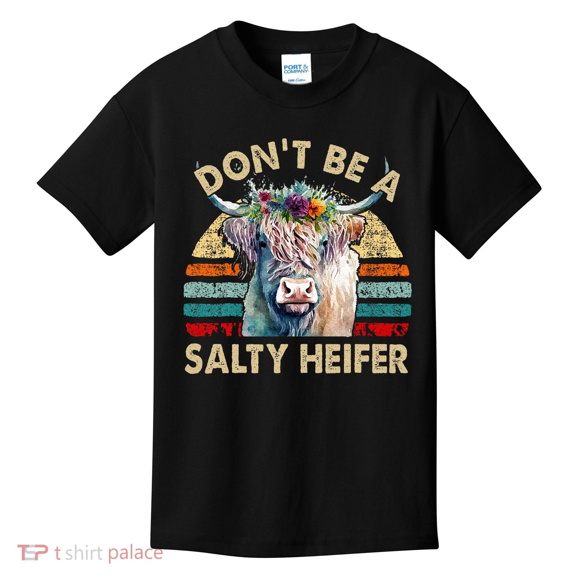 Highland Cow Dont Be Salty Heifer Kids T-Shirt