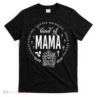 Homeschooling Coffee Drinking Jesus Seeking Kind Of Mama T-Shirt thumb 0