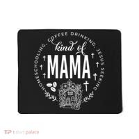Homeschooling Coffee Drinking Jesus Seeking Kind Of Mama Mousepad thumb 0