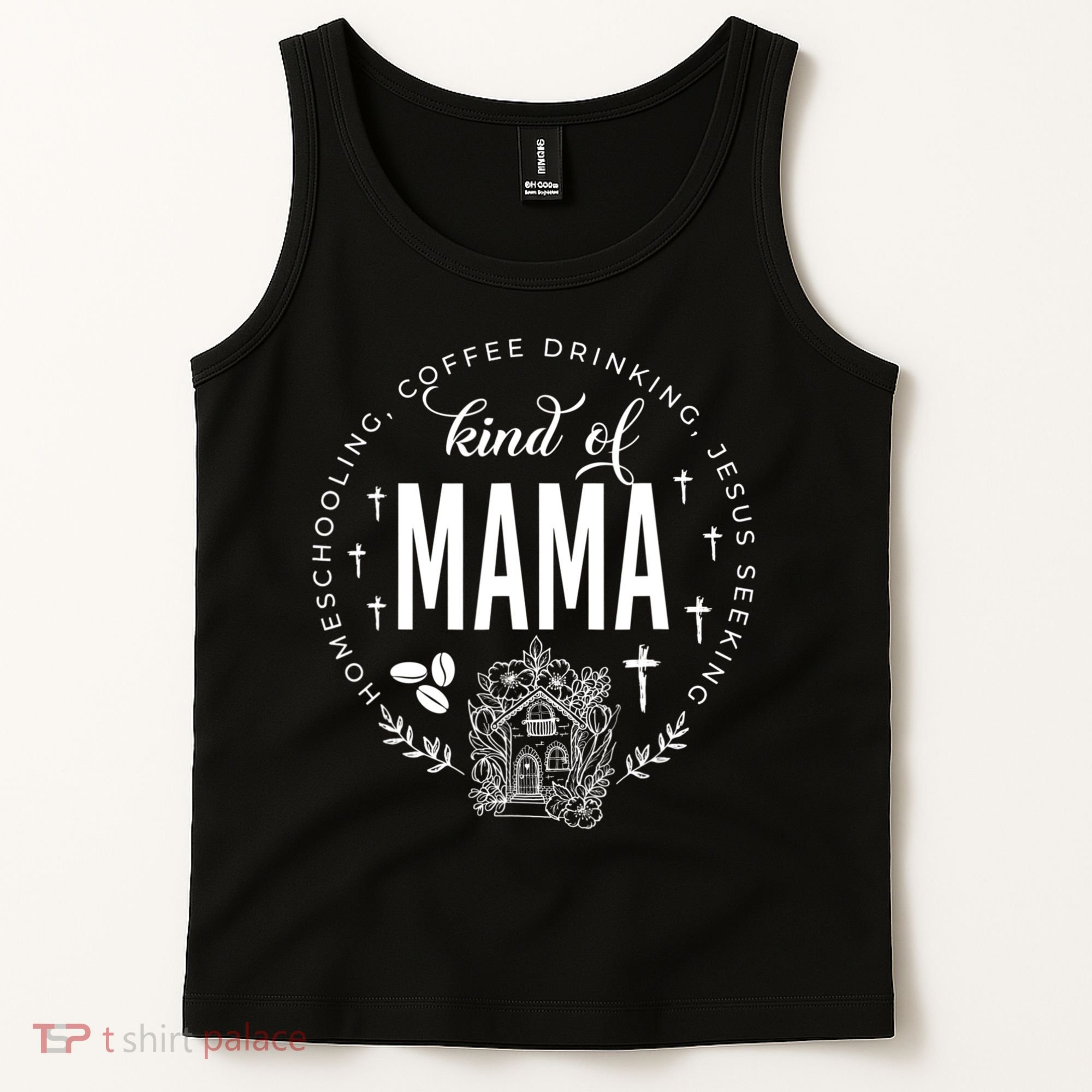 Homeschooling Coffee Drinking Jesus Seeking Kind Of Mama Tank Top