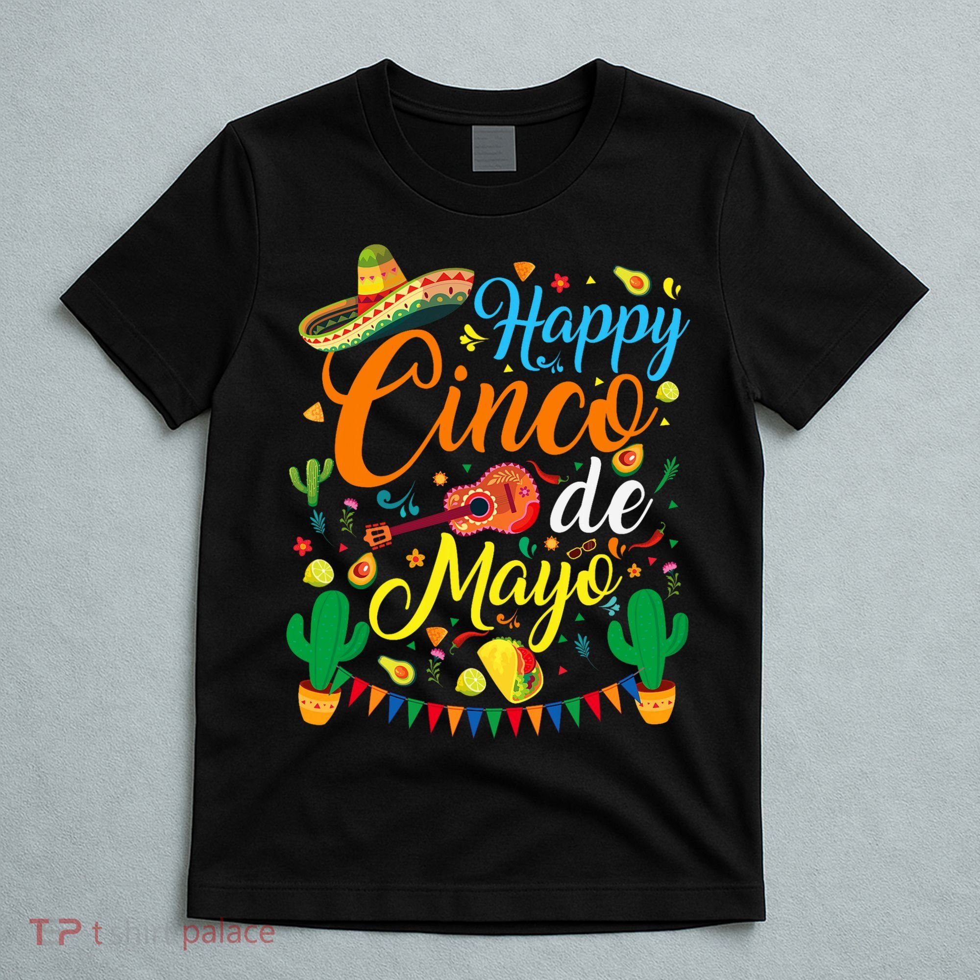 Happy Cinco De Mayo Fiesta Mexican Party 5 De Mayo  T-Shirt