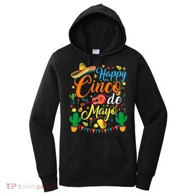 Happy Cinco De Mayo Fiesta Mexican Party 5 De Mayo  Women's Hoodie