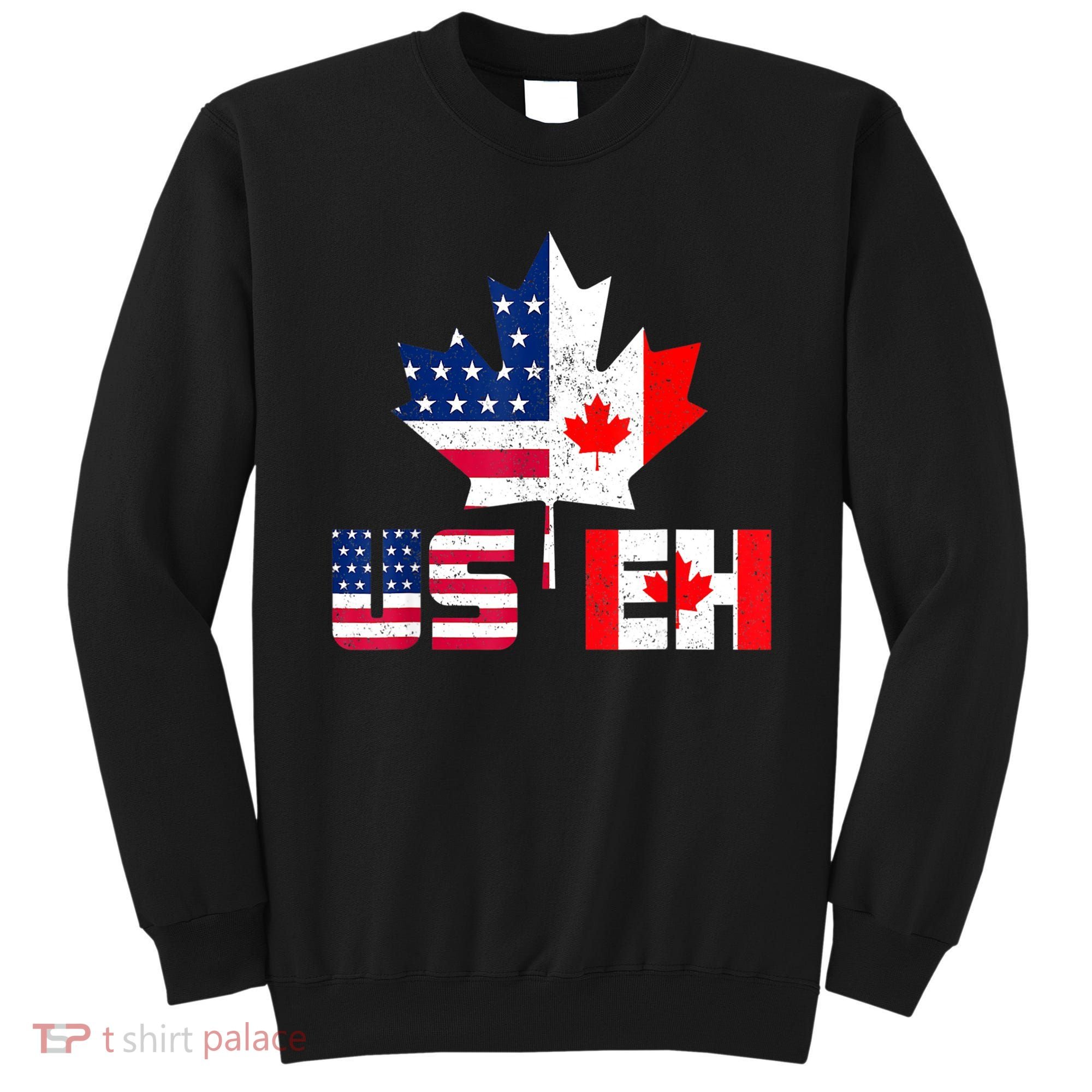 Happy Canada Day Shirt USA Pride US Flag Day USEH Canadian Sweatshirt