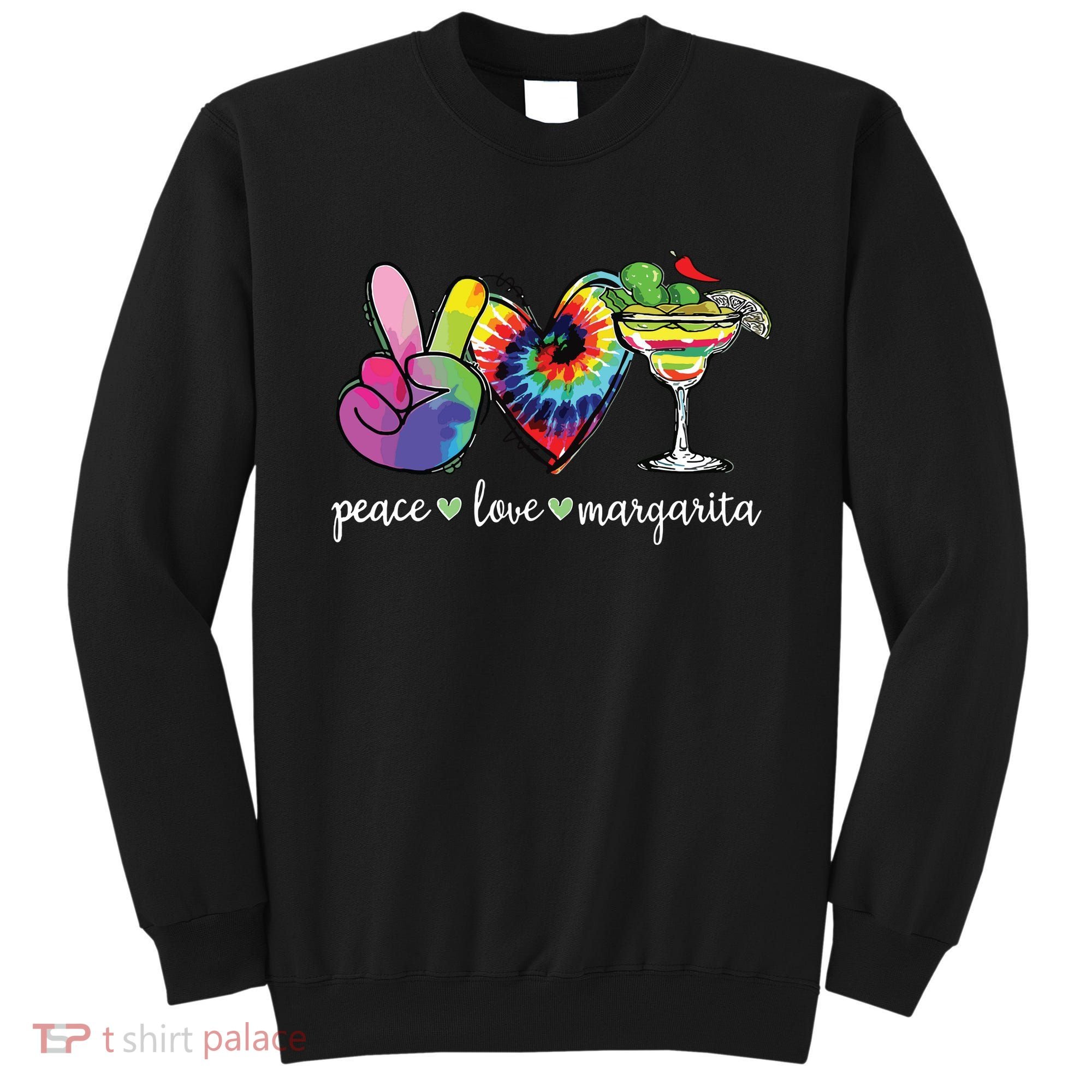 Happy Cinco De Mayo Peace Love Margarita Tie Dye Mexican Sweatshirt