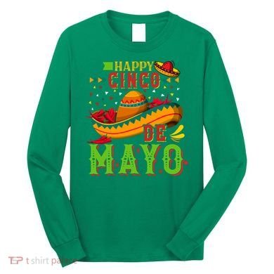 Happy Cinco De Mayo Long Sleeve Shirt