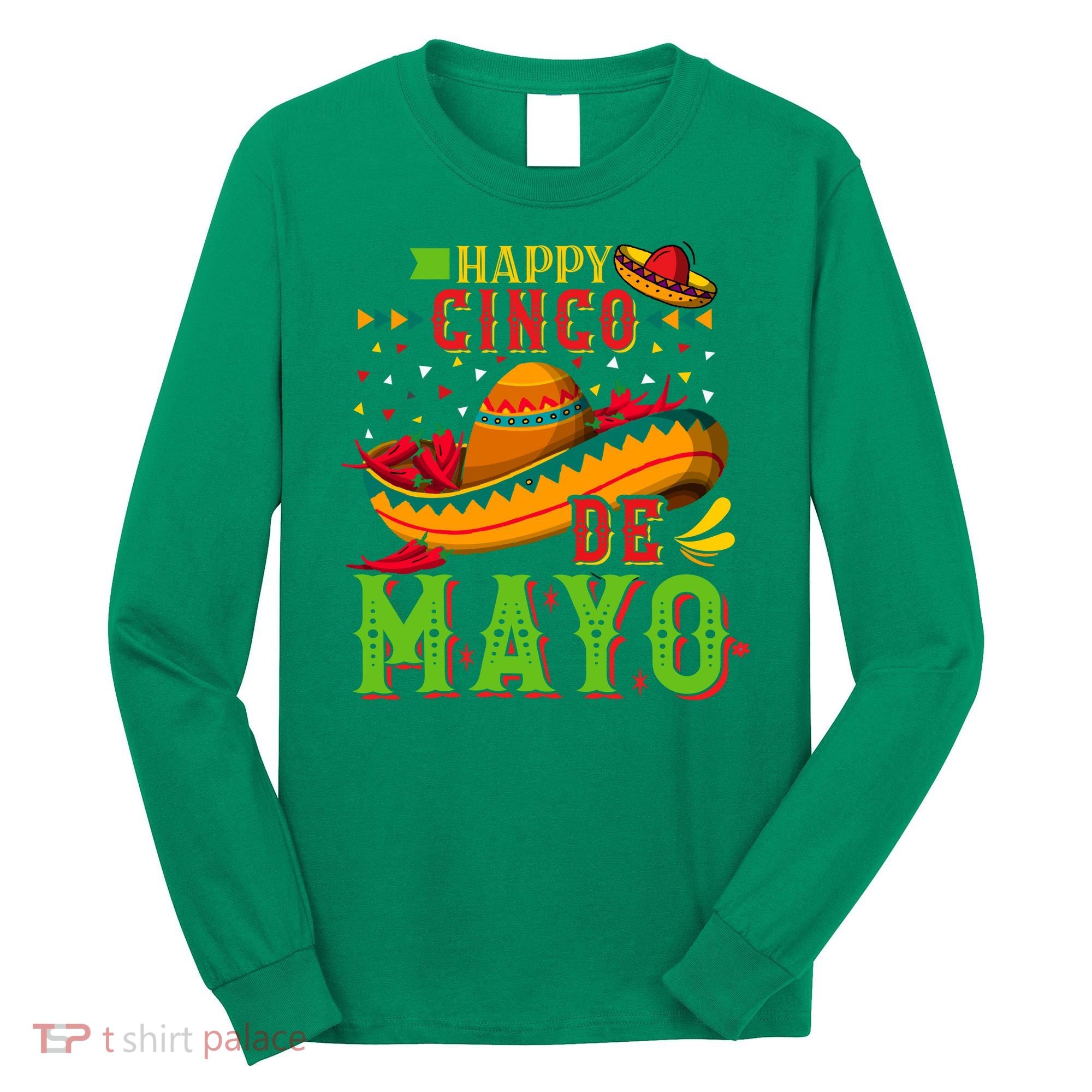 Happy Cinco De Mayo Long Sleeve Shirt