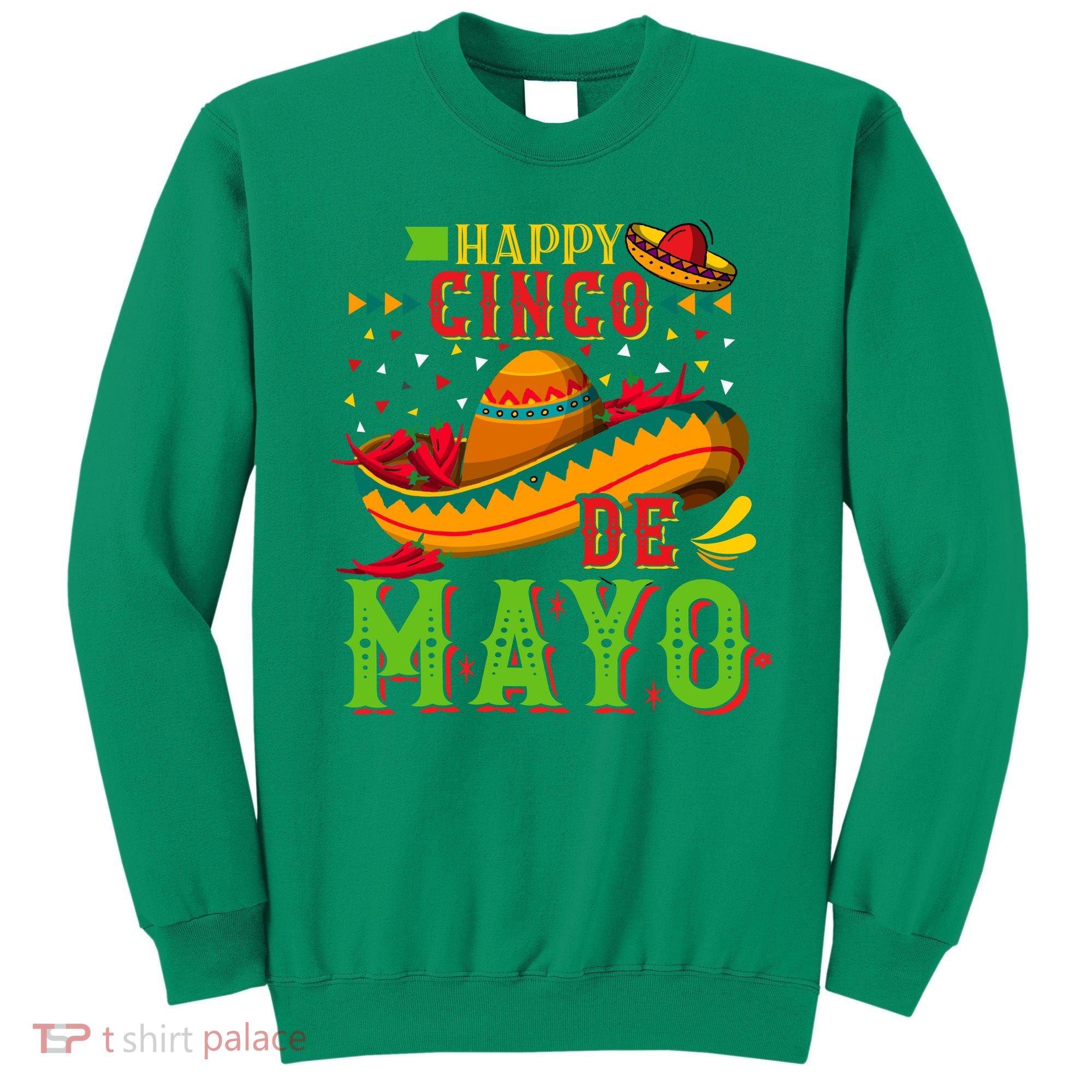 Happy Cinco De Mayo Sweatshirt