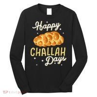 Happy Challah Days Hanukkah Chanukah Funny Jewish Bread Long Sleeve Shirt thumb 0