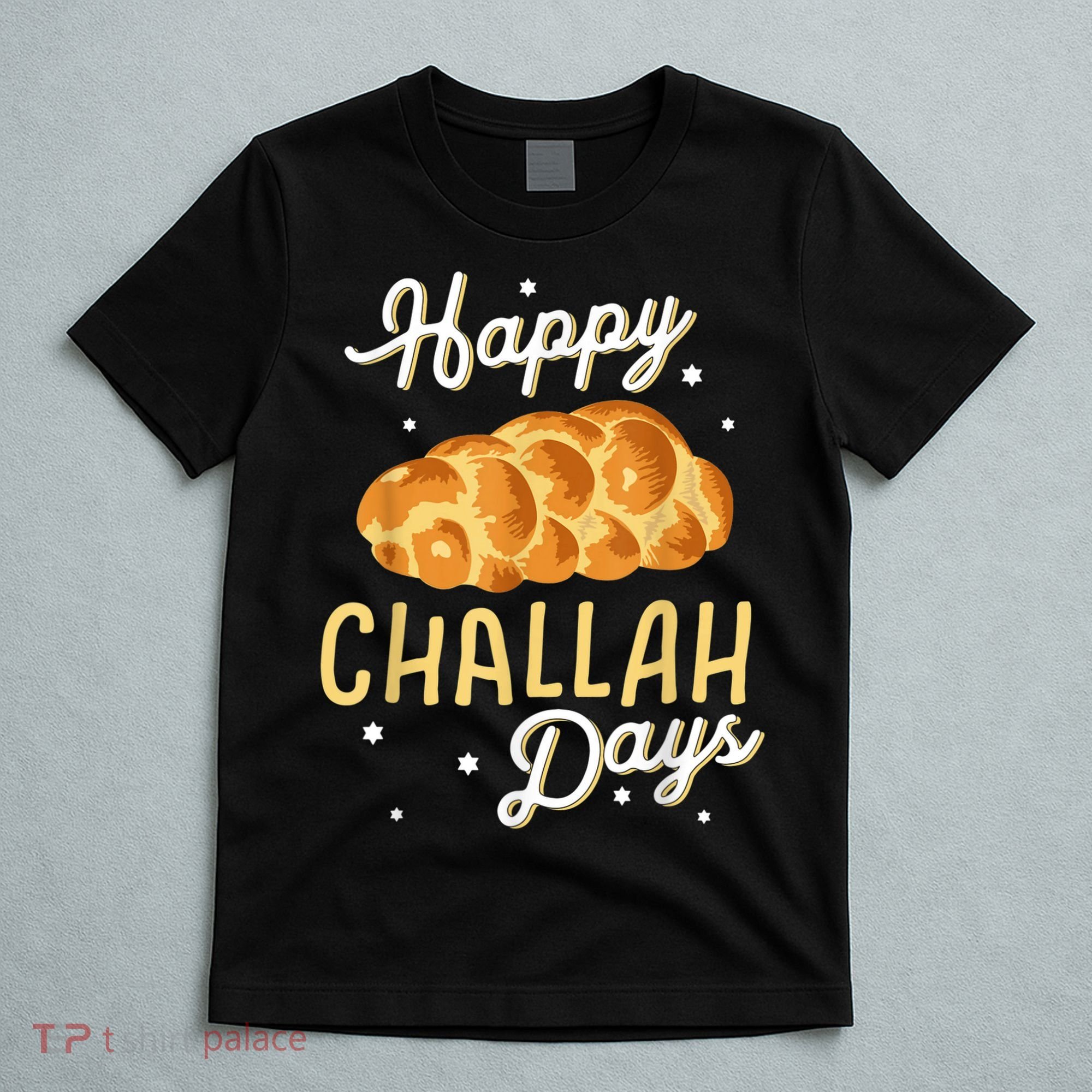 Happy Challah Days Hanukkah Chanukah Funny Jewish Bread T-Shirt