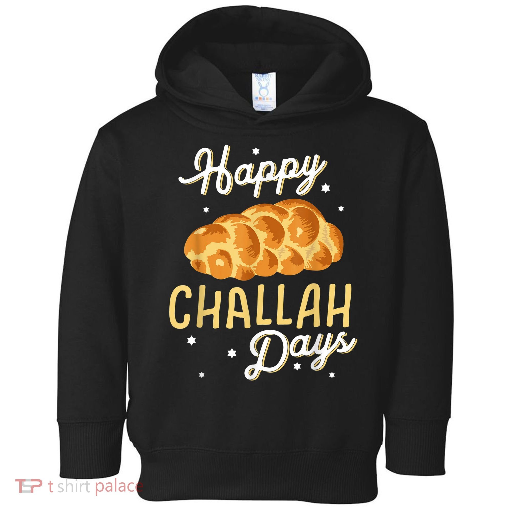 Happy Challah Days Hanukkah Chanukah Funny Jewish Bread Toddler Hoodie