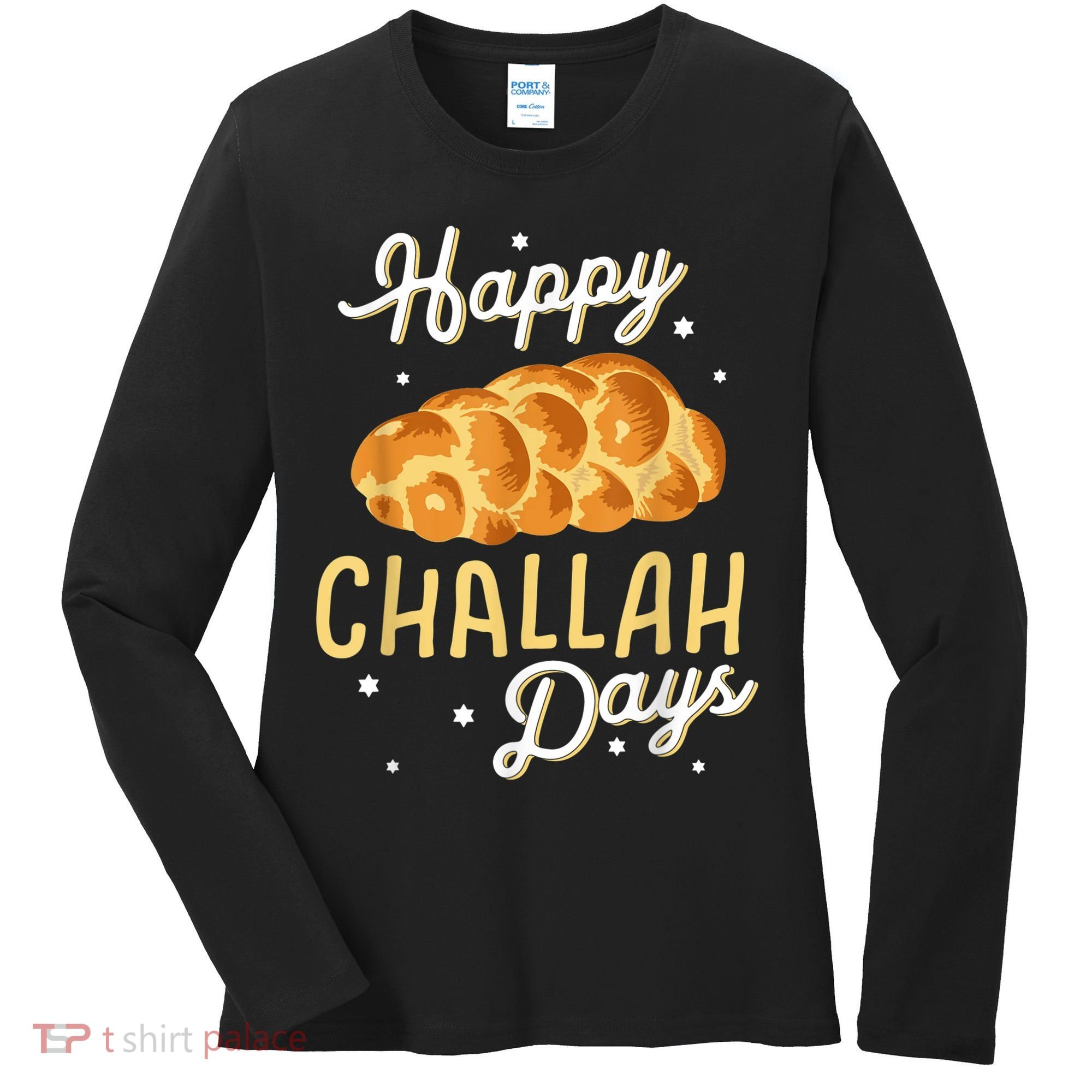 Happy Challah Days Hanukkah Chanukah Funny Jewish Bread Women's Long Sleeve Shirt