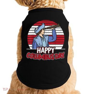 Happy Columbus Day Christopher Columbus Italian Navigator TShirt Doggie Tank