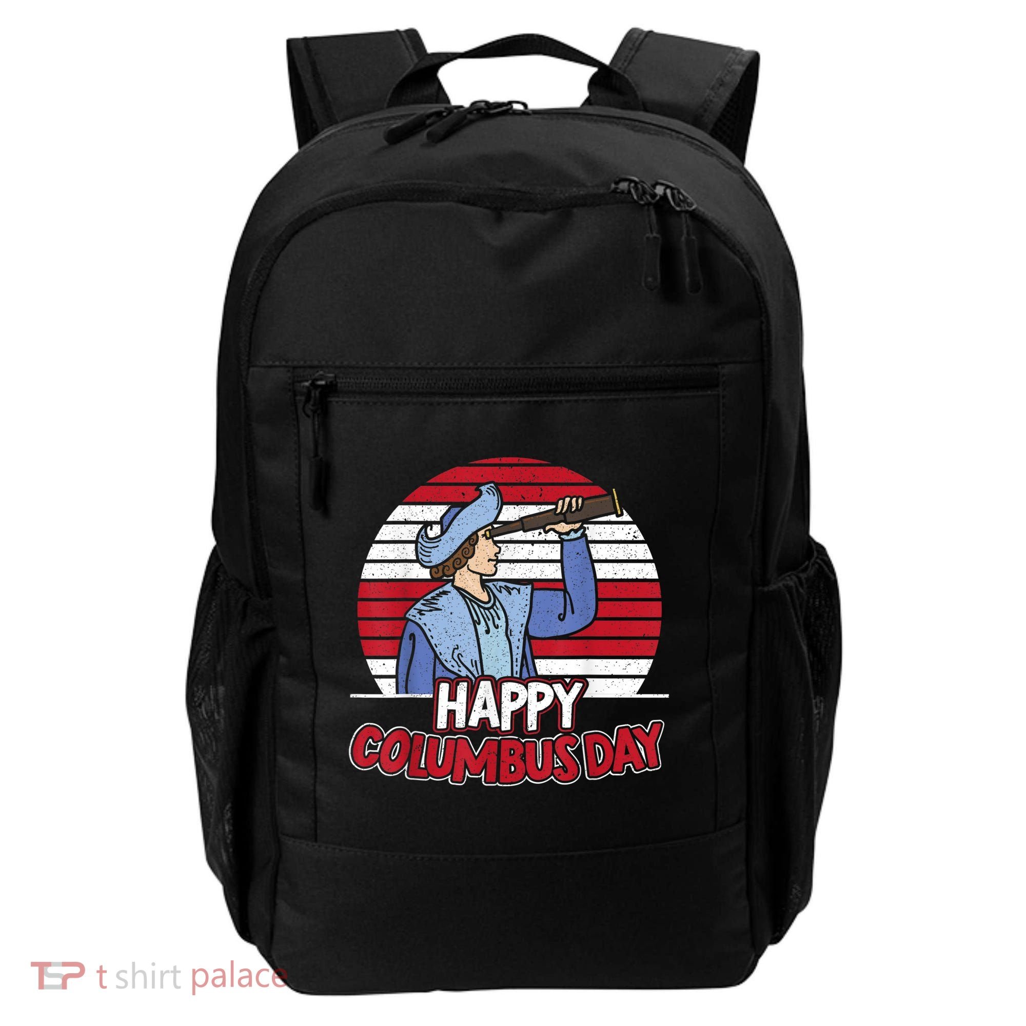 Happy Columbus Day Christopher Columbus Italian Navigator TShirt Backpack