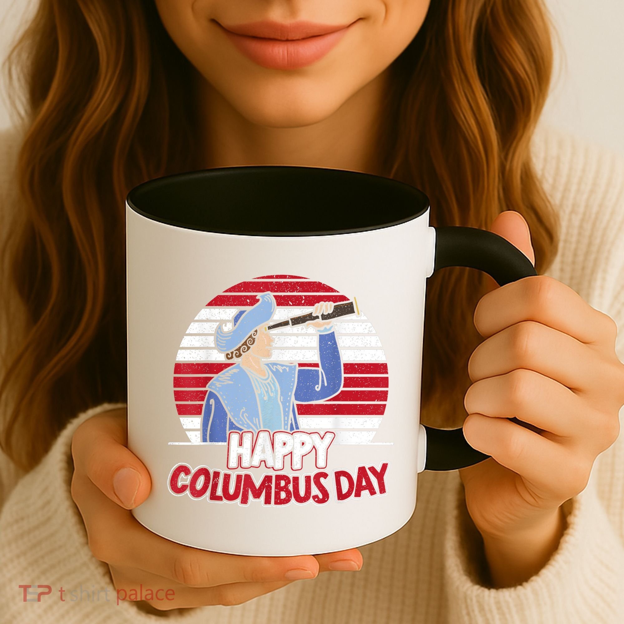 Happy Columbus Day Christopher Columbus Italian Navigator TShirt Coffee Mug