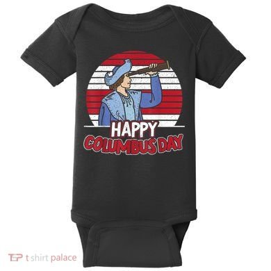 Happy Columbus Day Christopher Columbus Italian Navigator TShirt Baby Bodysuit