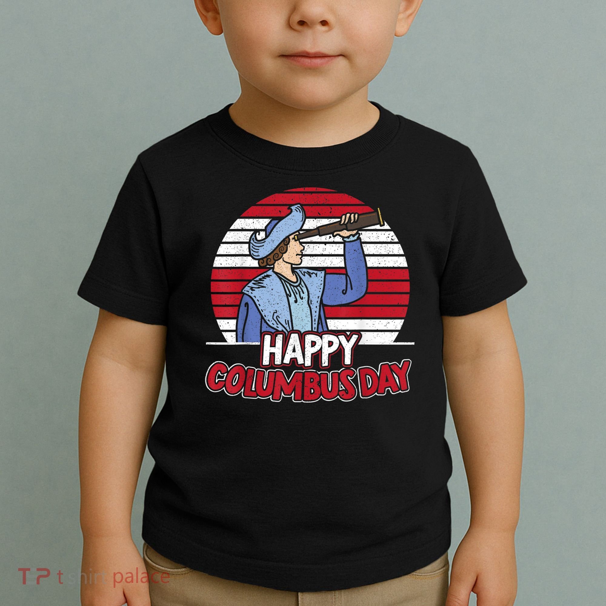 Happy Columbus Day Christopher Columbus Italian Navigator TShirt Toddler T-Shirt