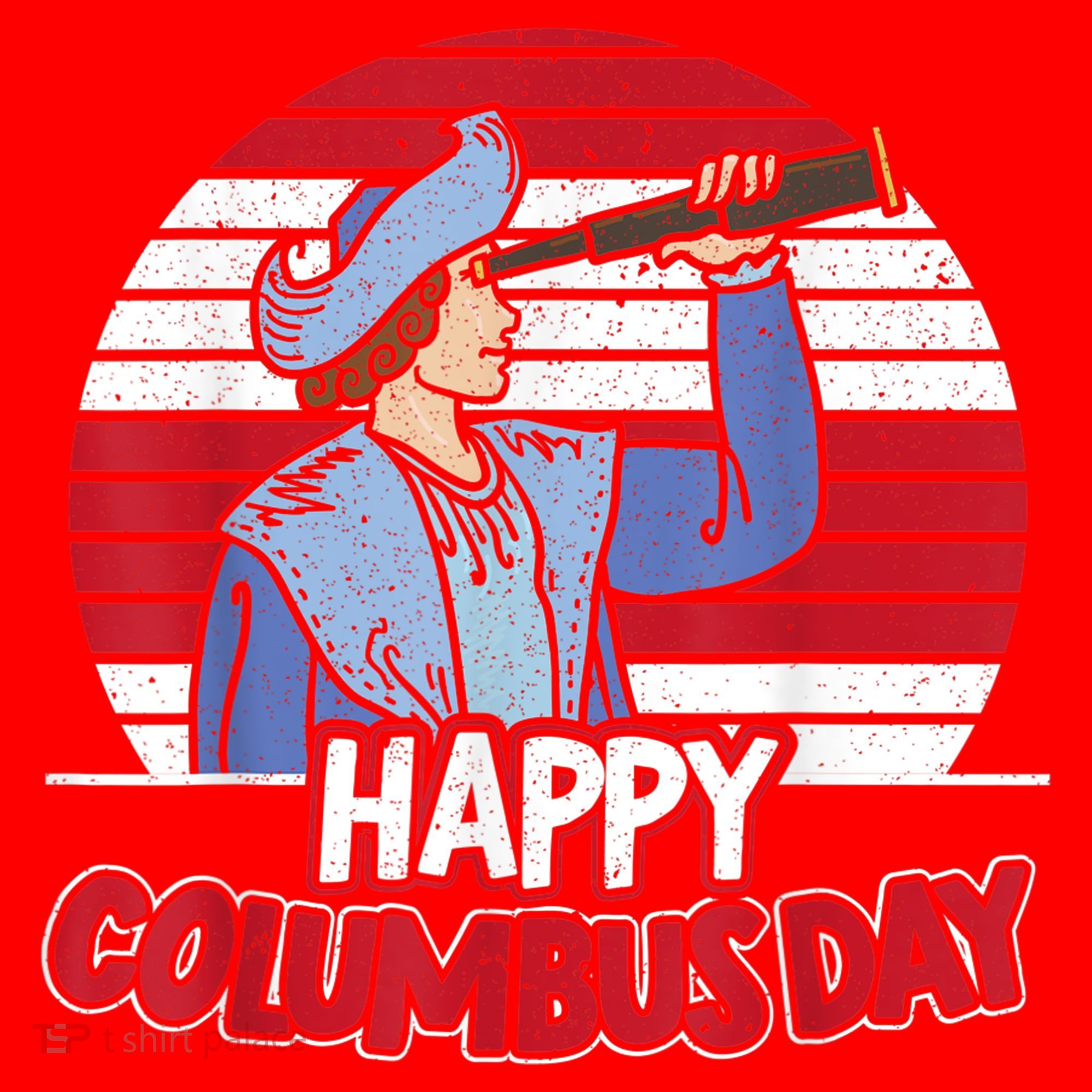 Happy Columbus Day Christopher Columbus Italian Navigator TShirt Santa Hat