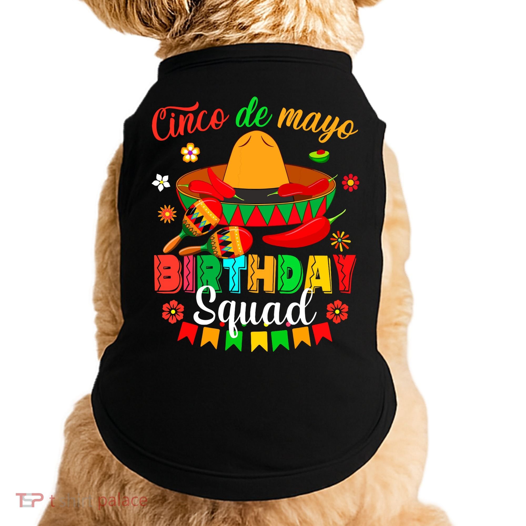 Happy Cinco De Mayo Birthday Squad Mexican Matching Family Doggie Tank