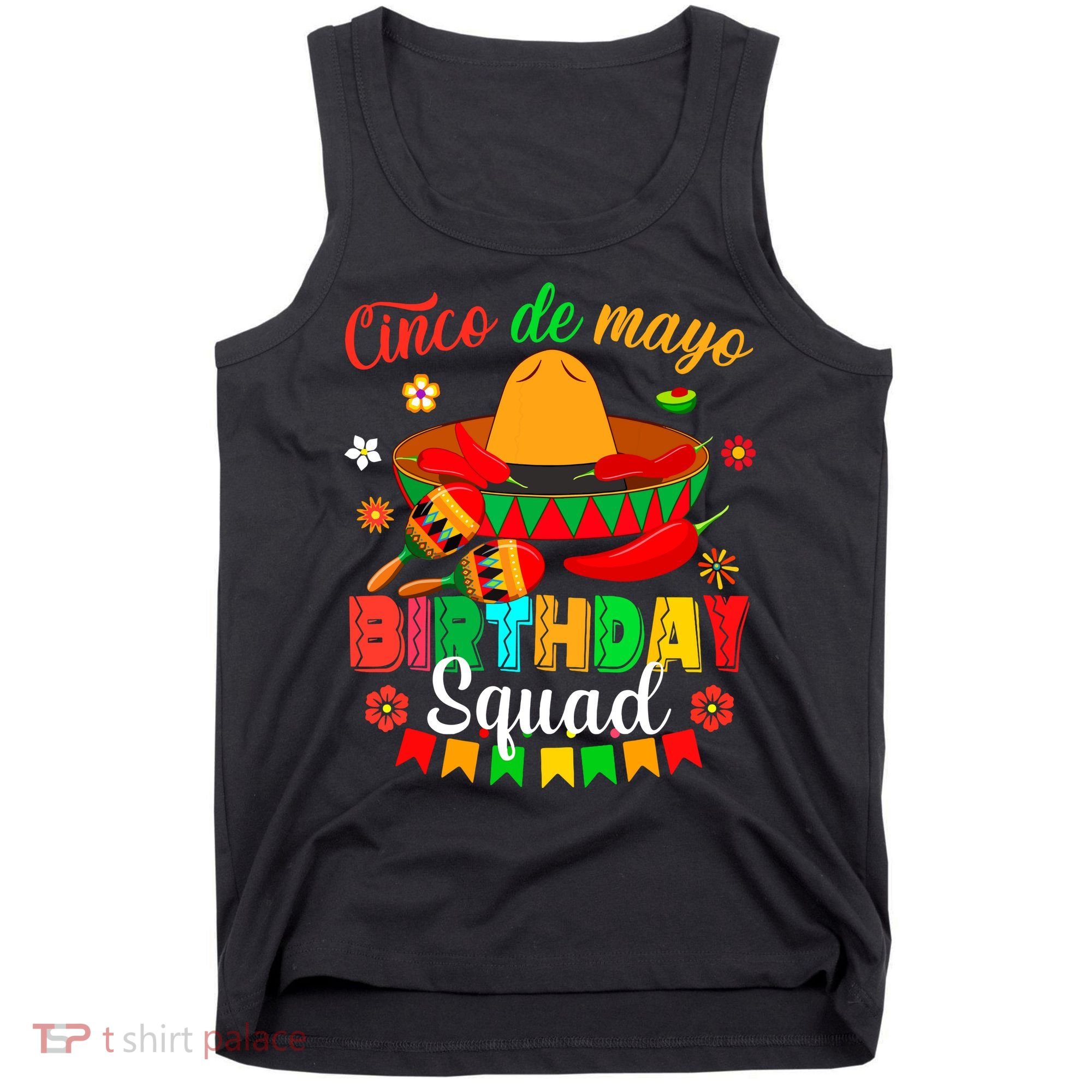 Happy Cinco De Mayo Birthday Squad Mexican Matching Family Tank Top