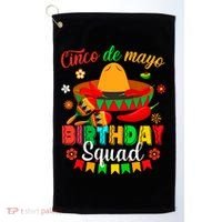Happy Cinco De Mayo Birthday Squad Mexican Matching Family Golf Towel thumb 0
