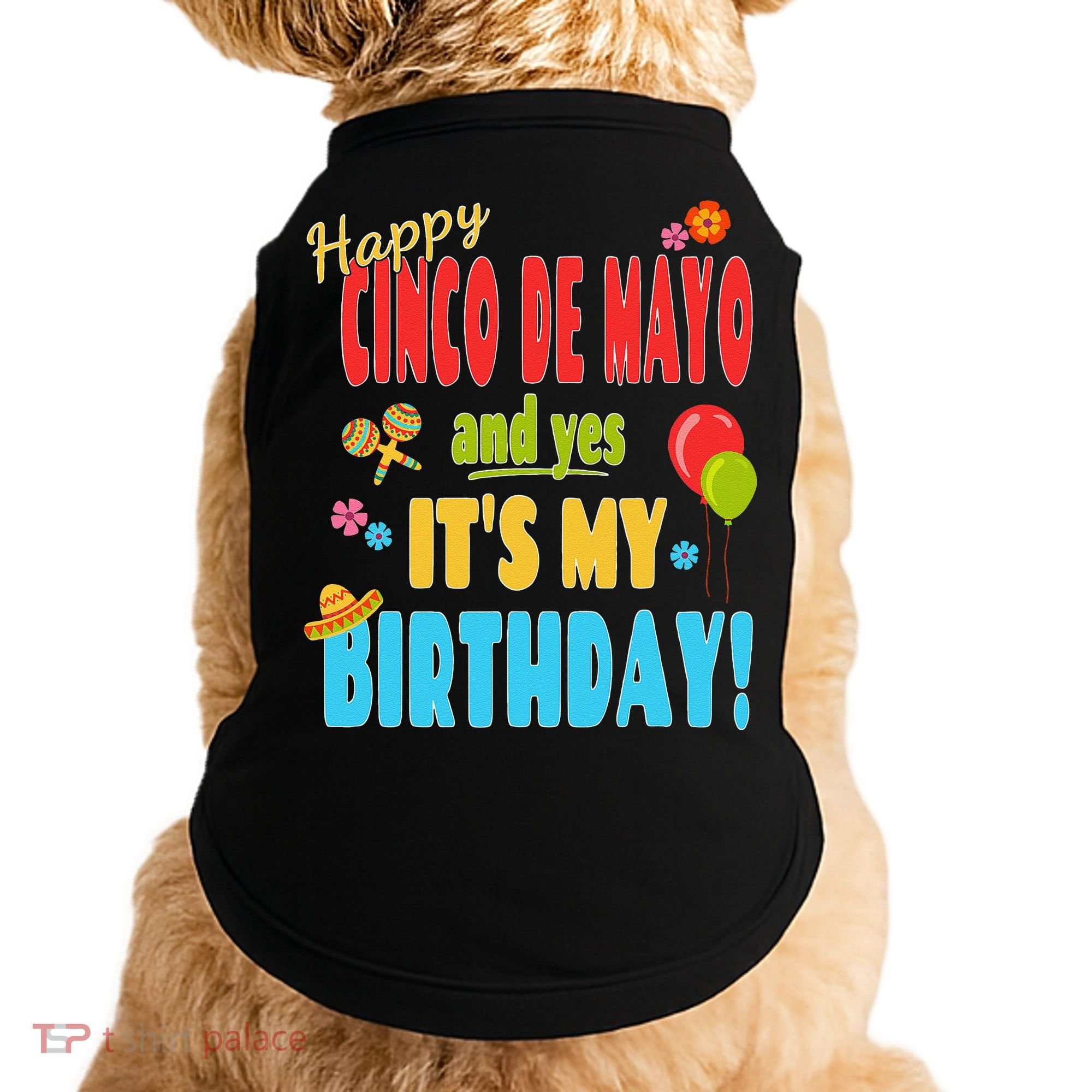 Happy Cinco De Mayo Birthday May 5th Birthday Party Doggie Tank