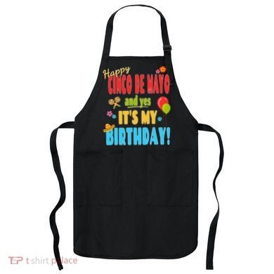 Happy Cinco De Mayo Birthday May 5th Birthday Party Apron
