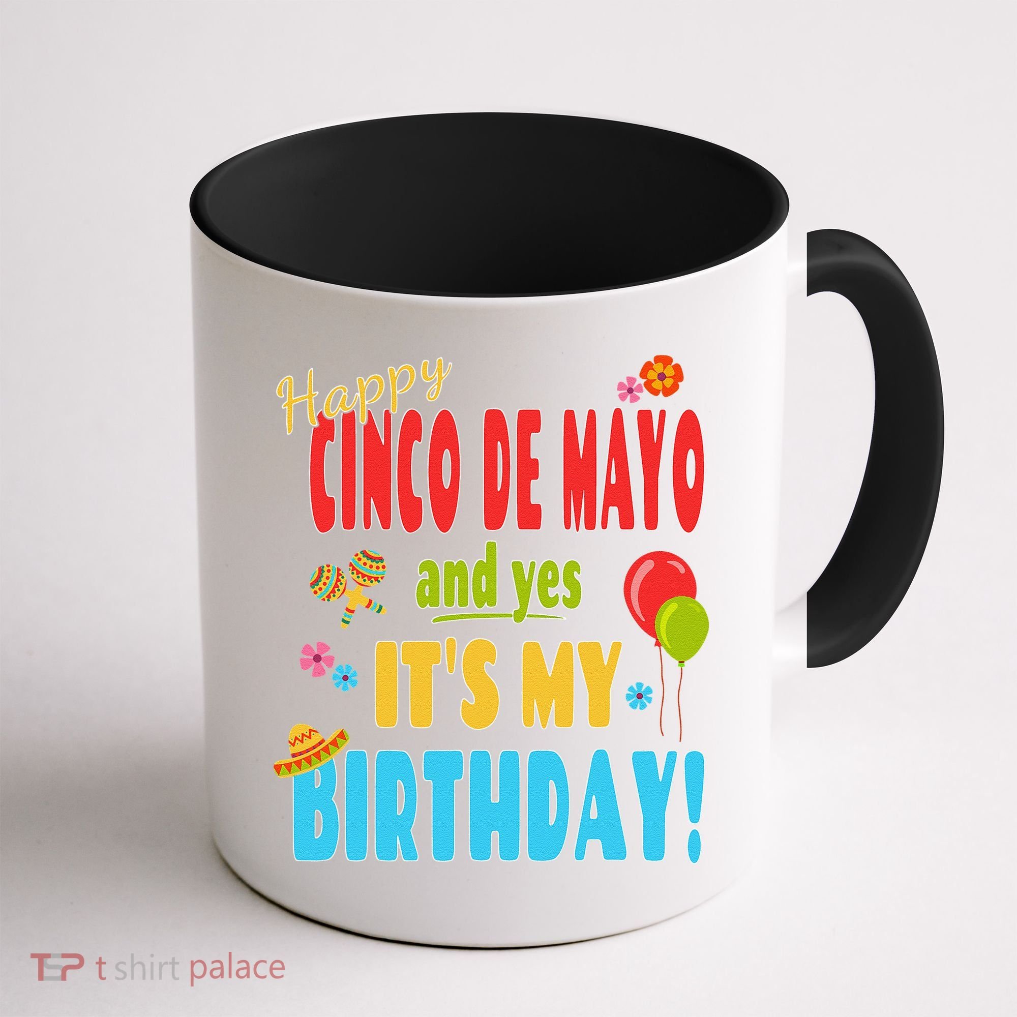 Happy Cinco De Mayo Birthday May 5th Birthday Party Coffee Mug