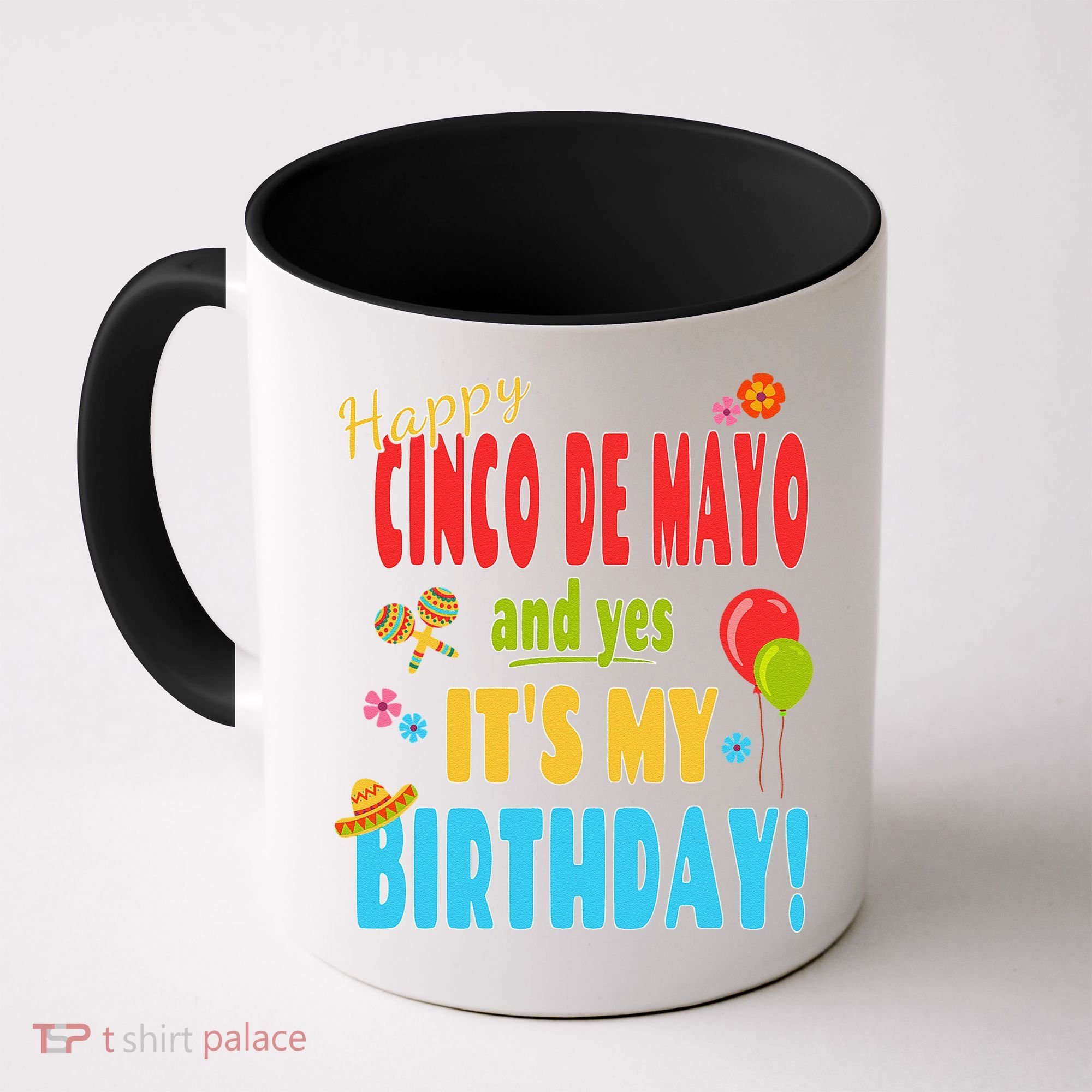 Happy Cinco De Mayo Birthday May 5th Birthday Party Coffee Mug