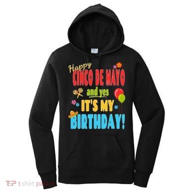 Happy Cinco De Mayo Birthday May 5th Birthday Party Women's Hoodie