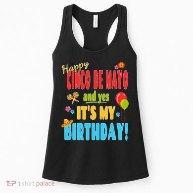 Happy Cinco De Mayo Birthday May 5th Birthday Party Women's Tank Top