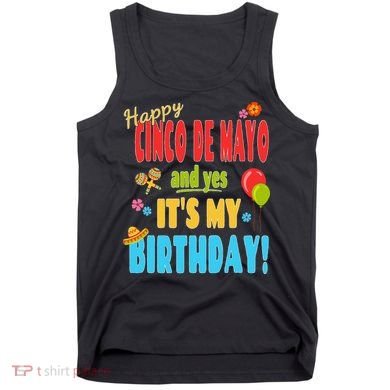 Happy Cinco De Mayo Birthday May 5th Birthday Party Tank Top