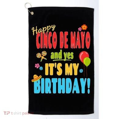 Happy Cinco De Mayo Birthday May 5th Birthday Party Golf Towel